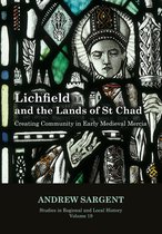 Studies in Regional and Local History - Lichfield and the Lands of St Chad