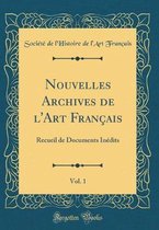 Nouvelles Archives de l'Art Francais, Vol. 1