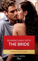 Nights at the Mahal 2 - Running Away With The Bride (Nights at the Mahal, Book 2) (Mills & Boon Desire)