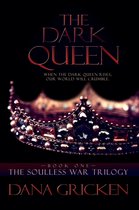 The Soulless War Trilogy 1 - The Dark Queen