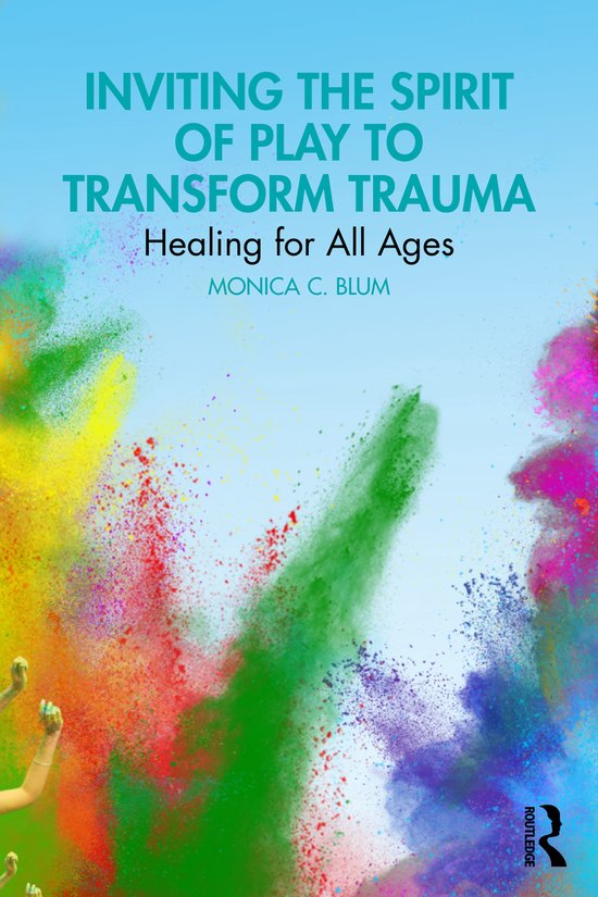 Inviting the Spirit of Play to Transform Trauma - cover