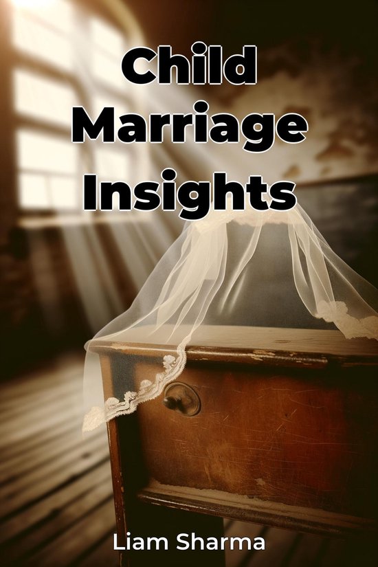 Child Marriage Insights (ebook), Liam Sharma | 9788233940706 | Boeken | bol