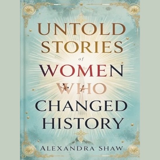 Untold Stories of Women Who Changed History - cover