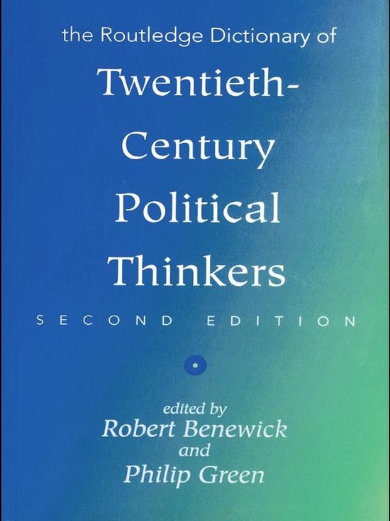 The Routledge Dictionary of Twentieth-Century Political Thin ... - cover