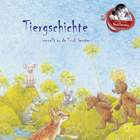 Tiergschichte verzellt vo de Trudi Gerster - cover