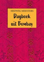 Boek kaft: "Dagboek uit Bombay" door Hedwig Meesters, met een felroze achtergrond en gouden details.