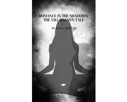 Romance in the Shadows: The Villainess's Tale 1 - Romance in the Shadows