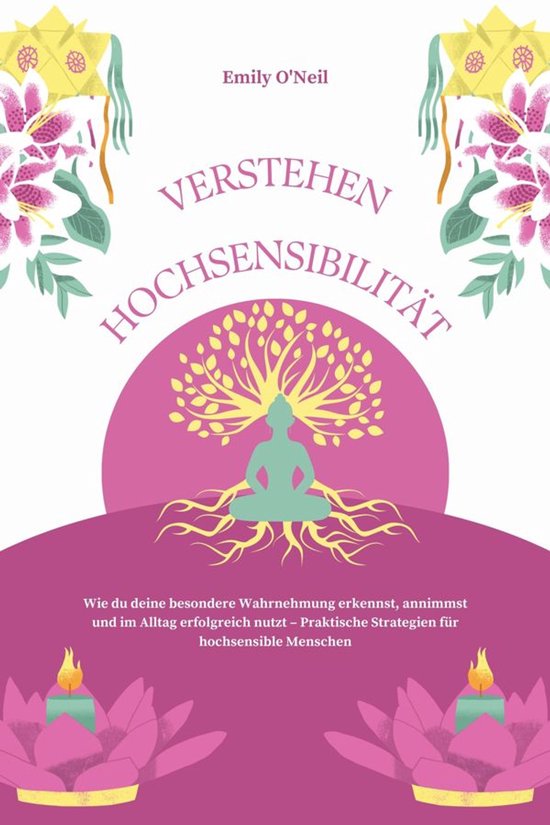 Hochsensibilität verstehen: Wie du deine besondere Wahrnehm ... - cover