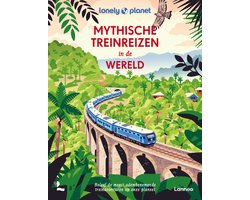 Mythische treinreizen in de wereld