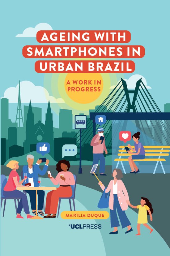Ageing with Smartphones- Ageing with Smartphones in Urban Brazil