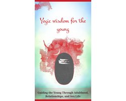 Yogic Wisdom for the Young