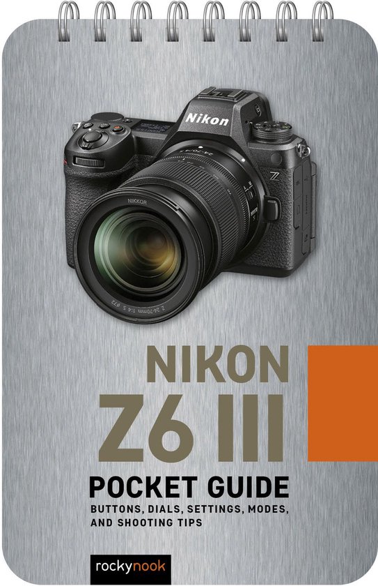The Pocket Guide Series for Photographers 39 - Nikon Z6 III: ... - cover