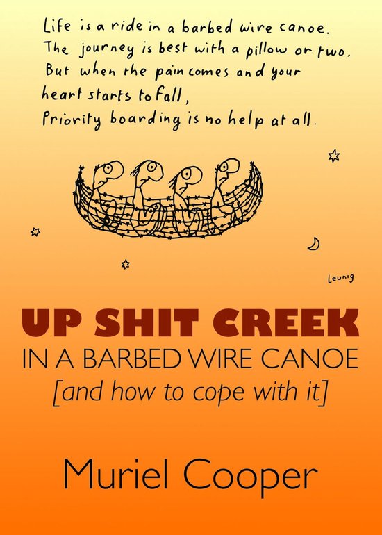 Up Shit Creek in a Barbed Wire Canoe - cover
