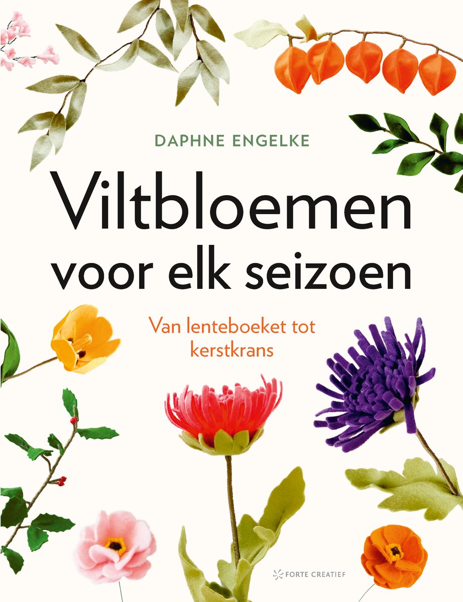 Boek kaft met de titel 'Viltbloemen voor elk seizoen' in grote letters, omringd door diverse vilten bloemen en bladeren.