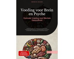 Voeding voor Brein en Psyche: Optimale Voeding voor Mentale Gezondheid