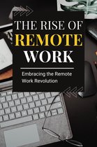 The Rise of Remote Work