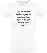Believe Dames T-shirt - motivatie - geloof - positief - leven