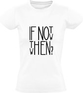 If Not Then Dames T-shirt | Woordspeling | Engels | Taal
