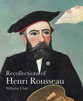 Uhde, W: Recollections of Henri Rousseau
