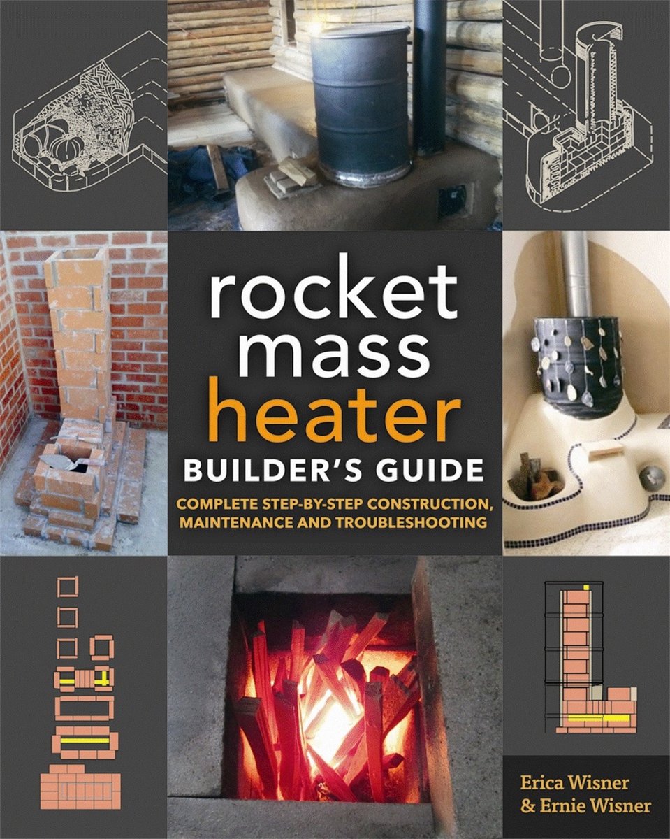 Negende Tweede leerjaar Plateau The Rocket Mass Heater Builder's Guide, Erica Wisner | 9780865718234 |  Boeken | bol.com