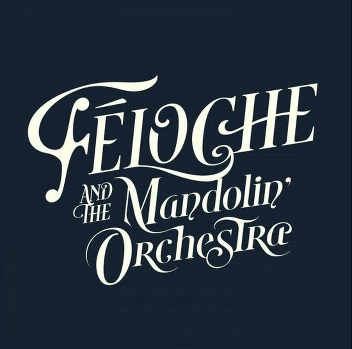 Féloche And The Mandoline Orchestra - Féloche And The Mandolin Orchestra (CD)