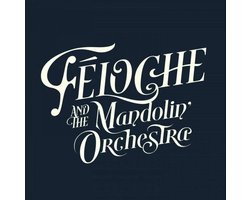 Féloche And The Mandoline Orchestra - Féloche And The Mandolin Orchestra (CD)