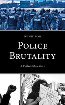 Policing Perspectives and Challenges in the Twenty-First Century- Police Brutality