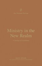 New Testament Theology- Ministry in the New Realm