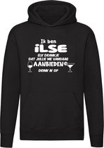 Ik ben Ilse, elk drankje dat jullie me vandaag aanbieden drink ik op Hoodie | jarig | verjaardag | vrijgezellenfeest | kado | naam | Trui | Sweater | Capuchon