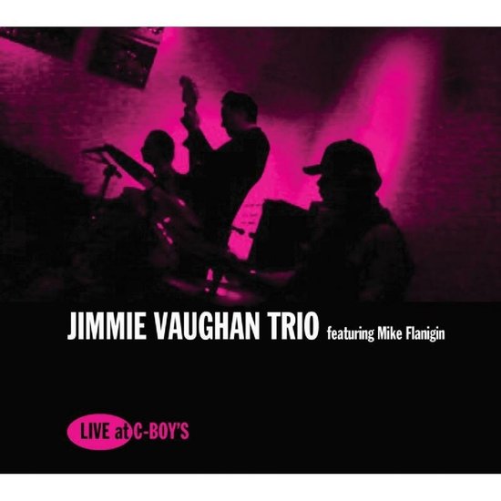 Jimmie Vaughan - Live At C-Boy's (CD)