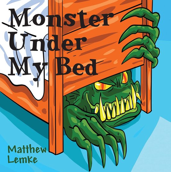 Monster Under My Bed (ebook), Matthew Lemke 9781977263896 Boeken bol