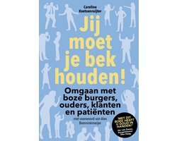 Jij moet je bek houden!