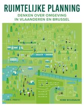 Ruimtelijke planning: Denken over omgeving in Vlaanderen en Brussel