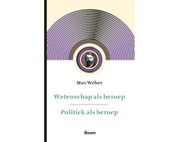 Wetenschap als beroep & Politiek als beroep