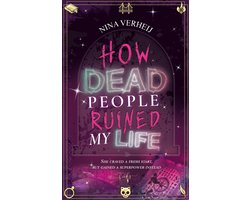 Omslag van How Dead People Ruined My Life