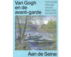 Van Gogh en de avant-garde - Aan de Seine