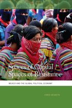 Geographies of Justice and Social Transformation Ser. 37 - Spaces of Capital/Spaces of Resistance