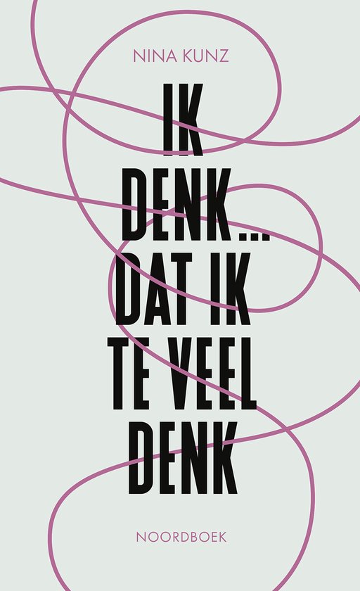 Ik denk …dat ik te veel denk