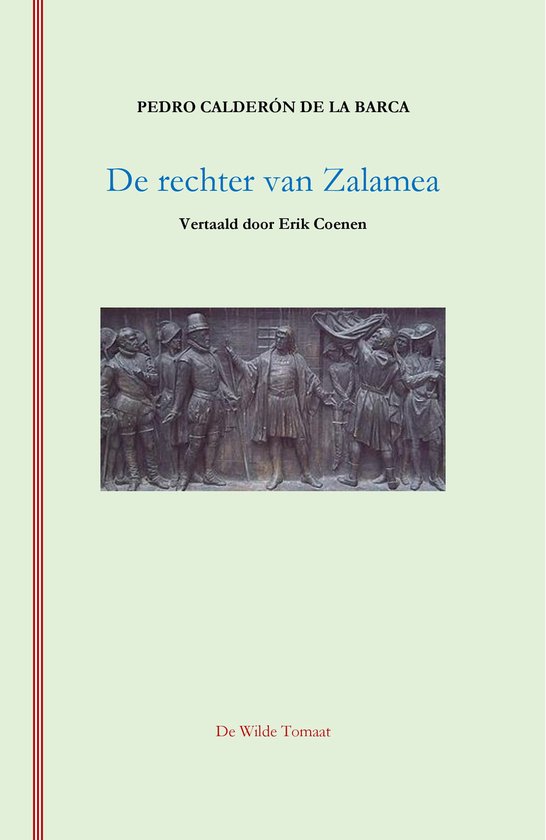 Boek kaft: "De rechter van Zalamea" door Pedro Calderón de la Barca. Een reliëf van mannen in historische kledij.