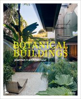 De cover van het boek 'Botanical Buildings'. De titel 'BOTANICAL BUILDINGS planten + architectuur' staat in grote gele letters op een foto van een moderne villa met zwembad en veel planten.