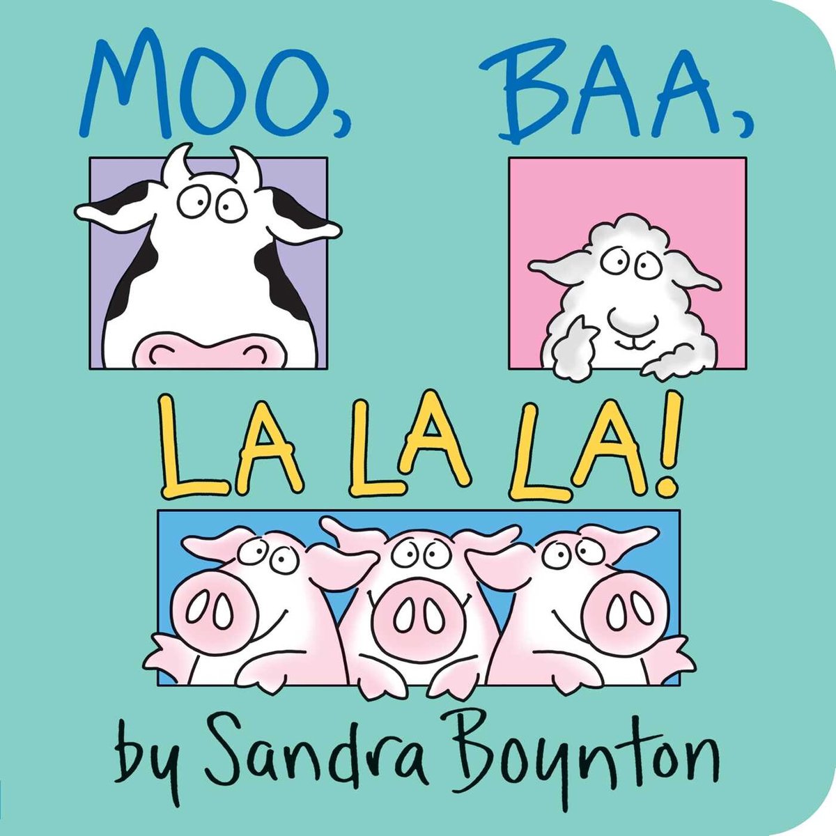 Moo, Baa, La La La! van Sandra Boynton