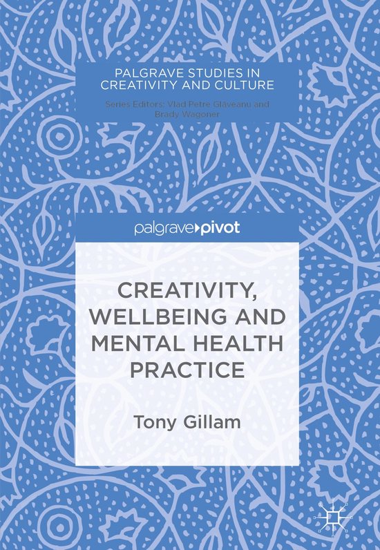 Palgrave Studies in Creativity and Culture- Creativity, Well ... - cover