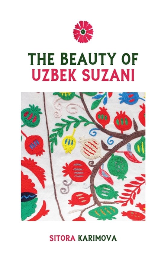 The Beauty of Uzbek Suzani - cover