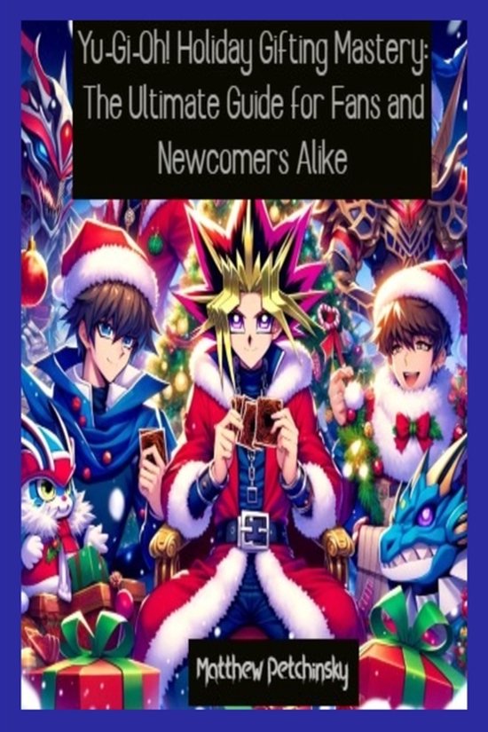 Yu-Gi-Oh! Holiday Gifting Mastery