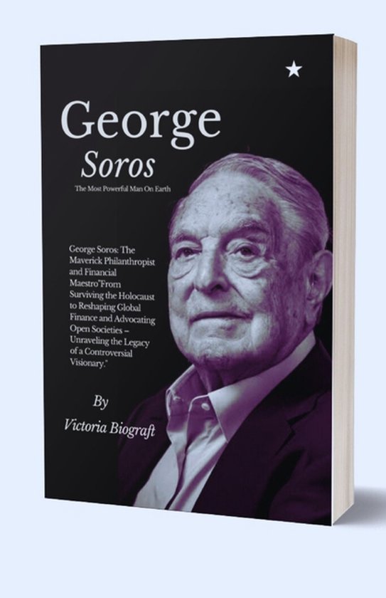 George Soros The Most Powerful Man On Earth