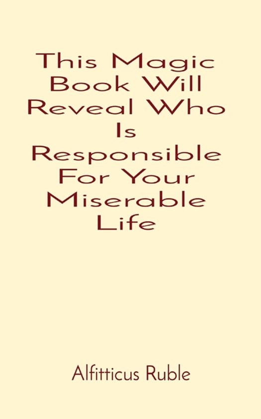 This Magic Book Will Reveal Who Is Responsible For Your Mise ... - cover