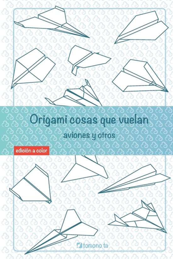 Origami: Cosas Útiles- Origami cosas que vuelan. Aviones y  ... - cover