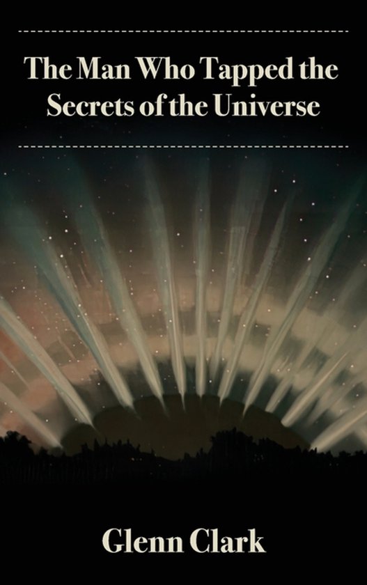 The Man Who Tapped the Secrets of the Universe - cover