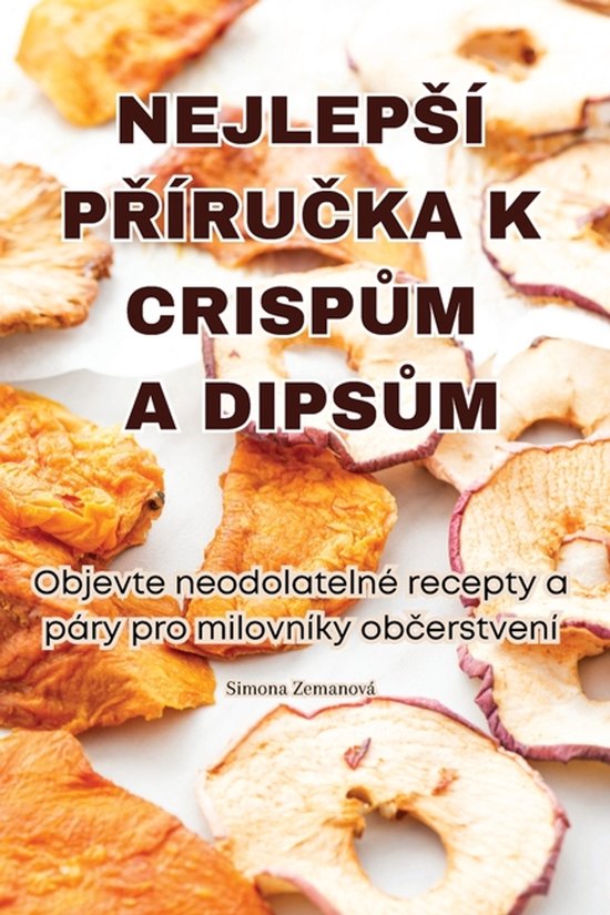 Nejlepsí PŘíruČka K CrispŮm a DipsŮm - cover