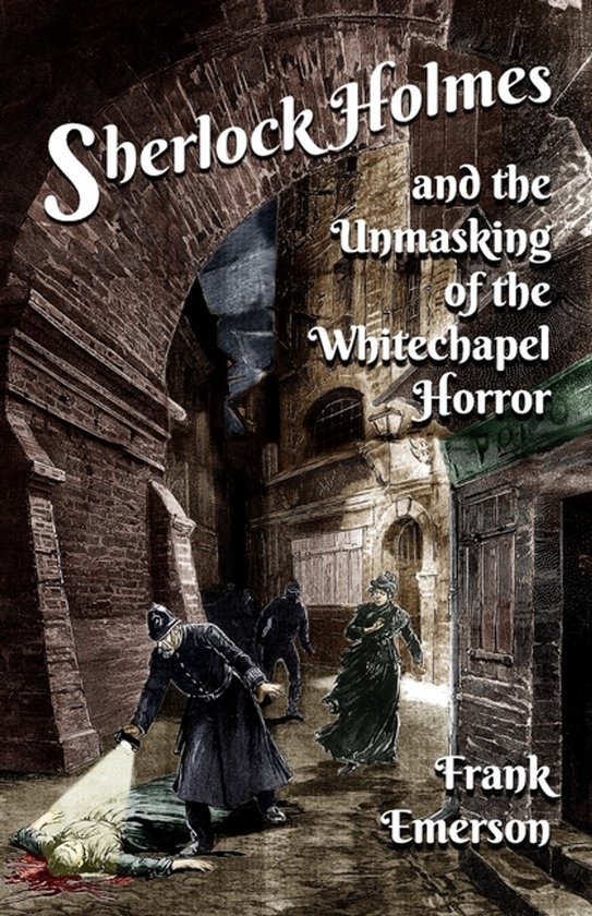 Sherlock Holmes and The Unmasking of the Whitechapel Horror - cover